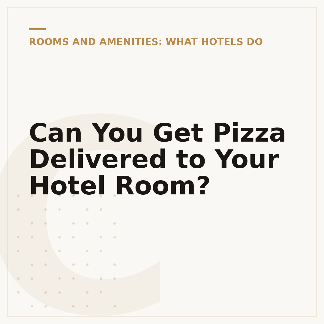 Can You Get Pizza Delivered to Your Hotel Room?