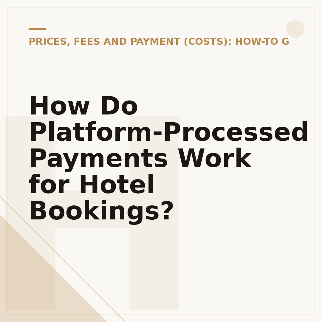 How Do Platform-Processed Payments Work for Hotel Bookings?