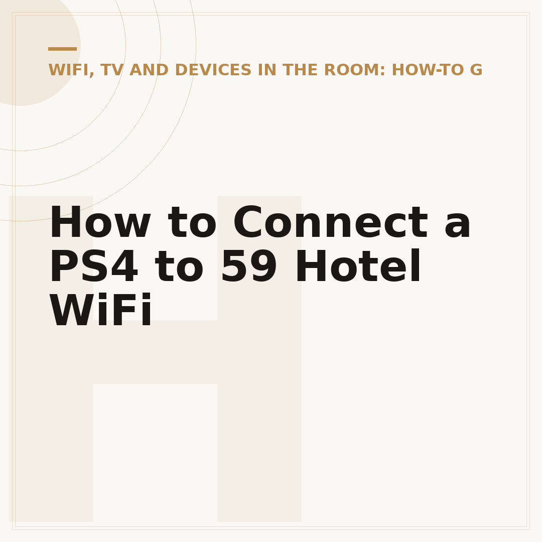 How to Connect a PS4 to 59 Hotel WiFi