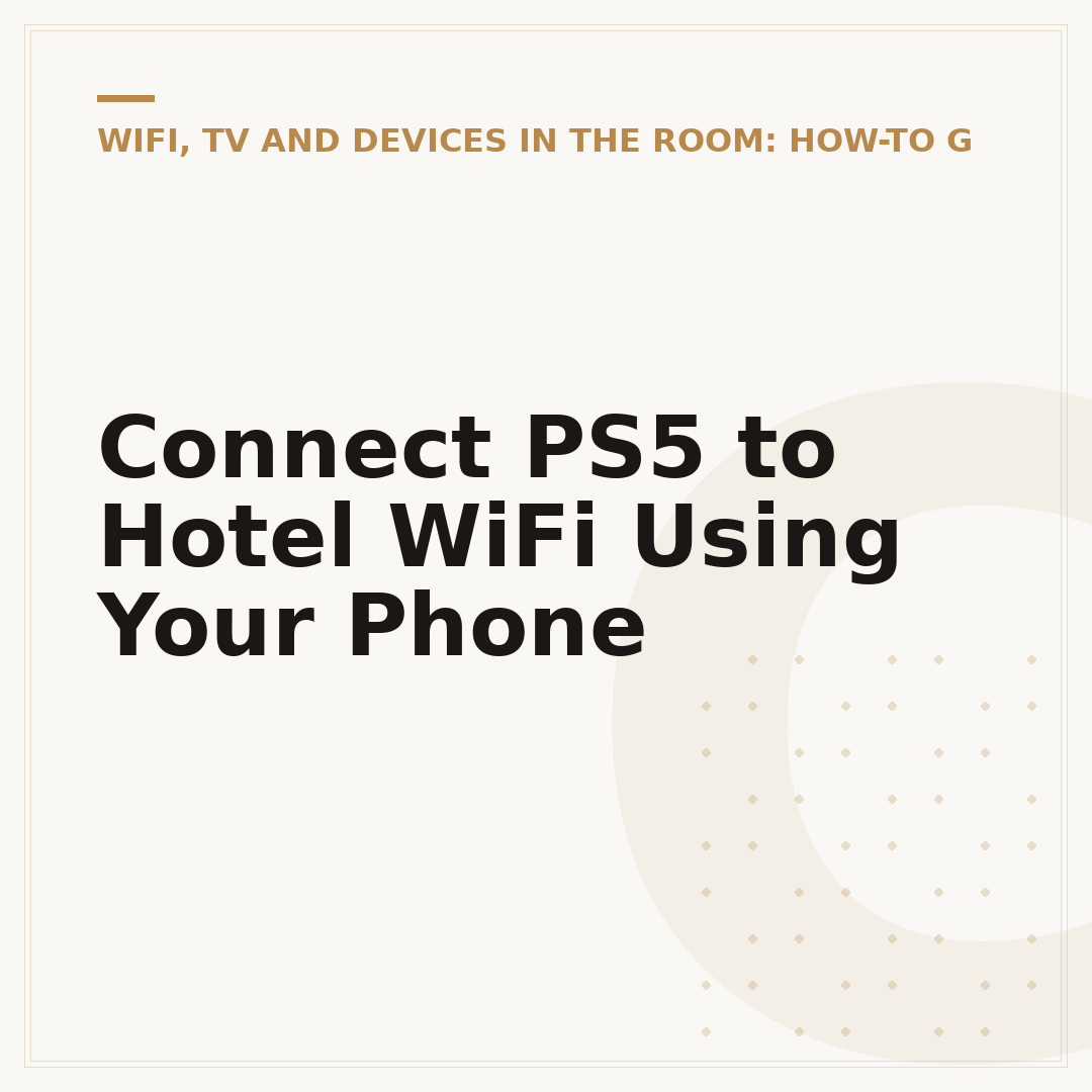 Connect PS5 to Hotel WiFi Using Your Phone