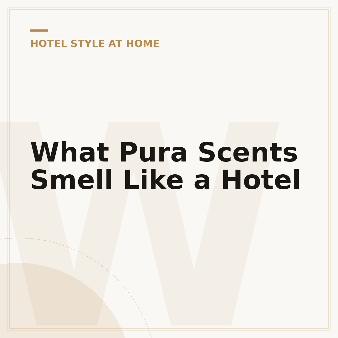 What Pura Scents Smell Like a Hotel