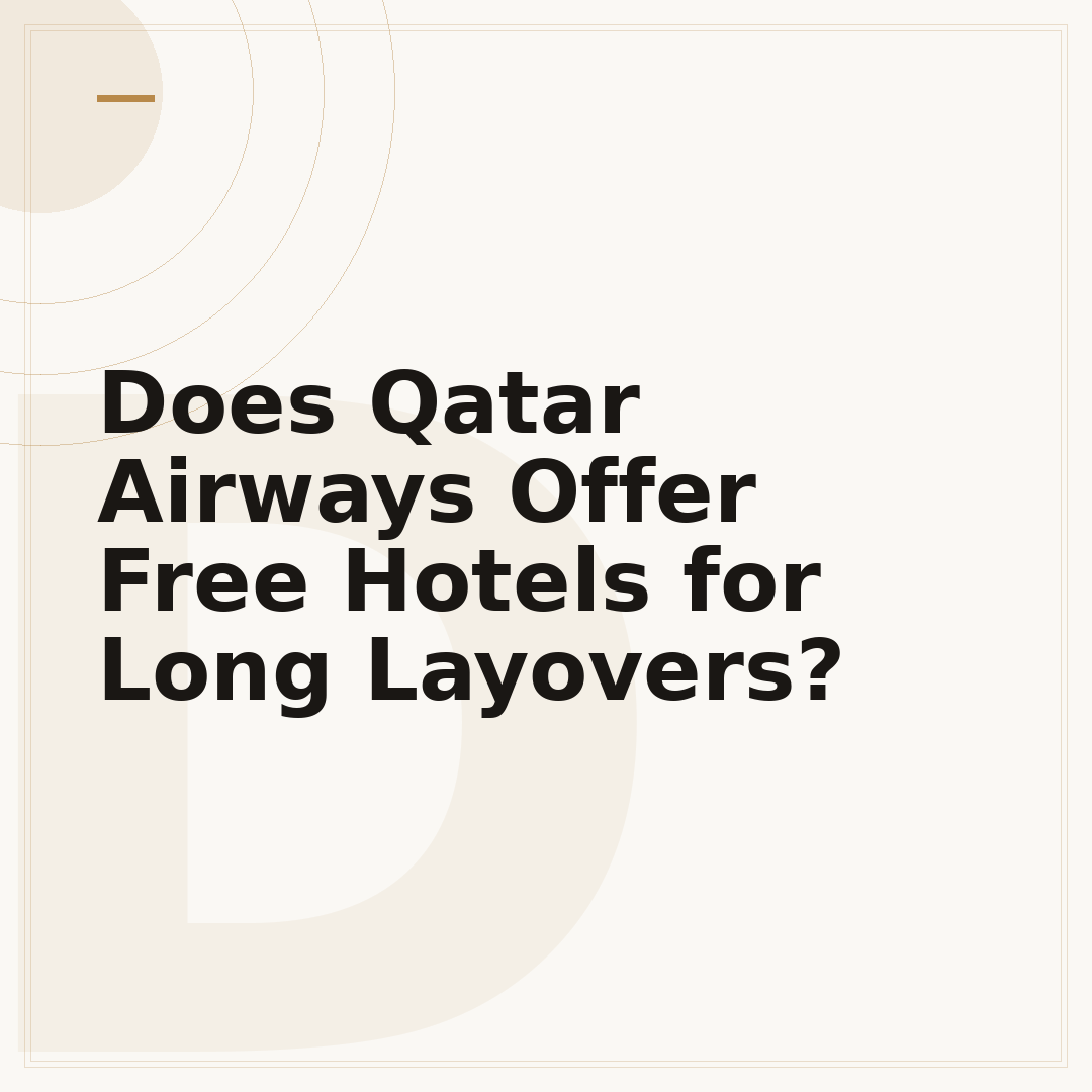 Does Qatar Airways Offer Free Hotels for Long Layovers?