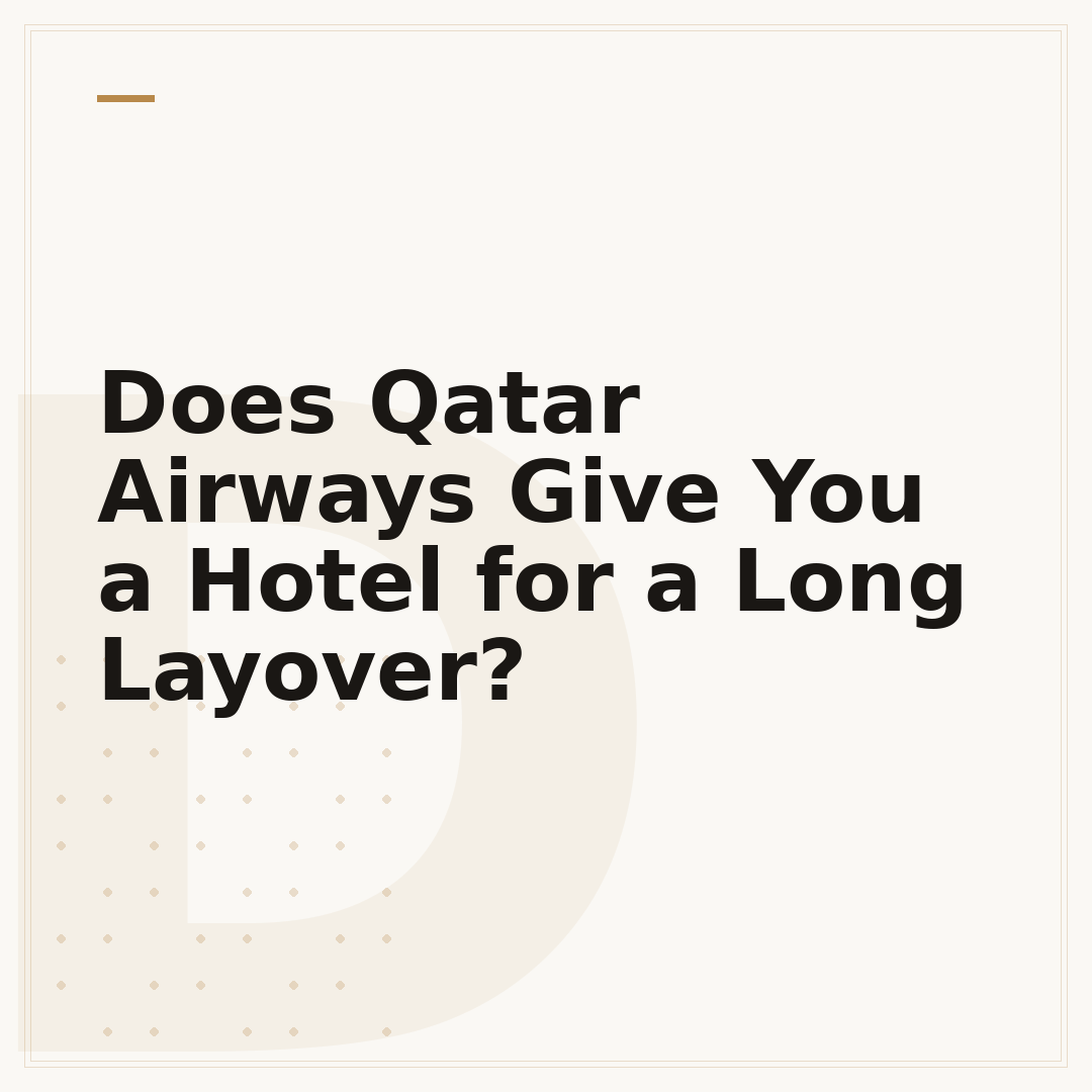 Does Qatar Airways Give You a Hotel for a Long Layover?