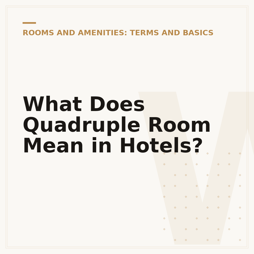 What Does Quadruple Room Mean in Hotels?