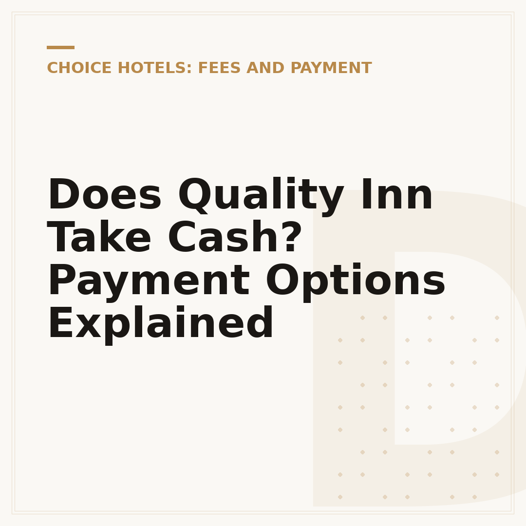 Does Quality Inn Take Cash? Payment Options Explained