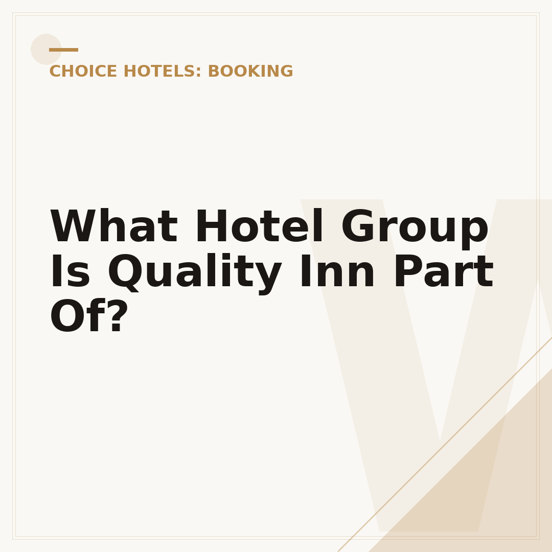 What Hotel Group Is Quality Inn Part Of?