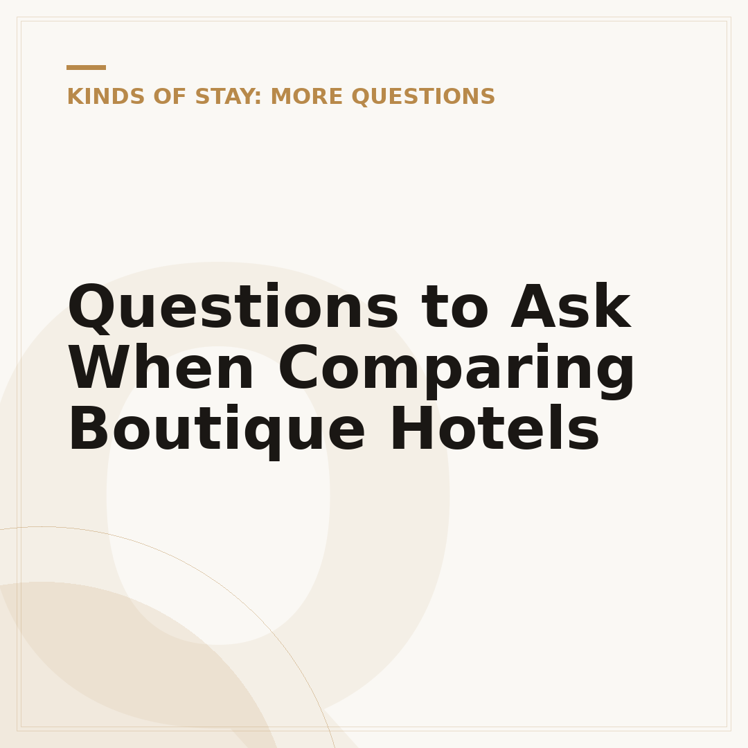 Questions to Ask When Comparing Boutique Hotels