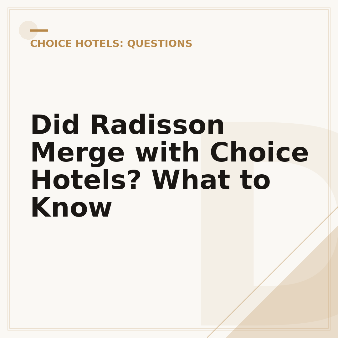 Did Radisson Merge with Choice Hotels? What to Know