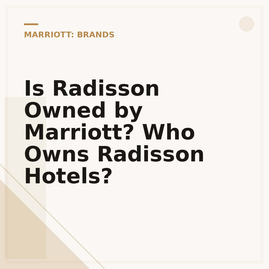 Is Radisson Owned by Marriott? Who Owns Radisson Hotels?