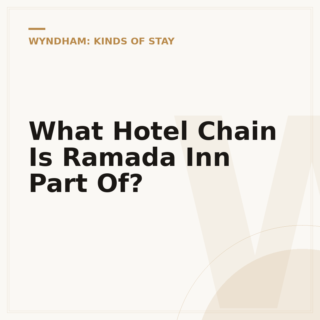 What Hotel Chain Is Ramada Inn Part Of?