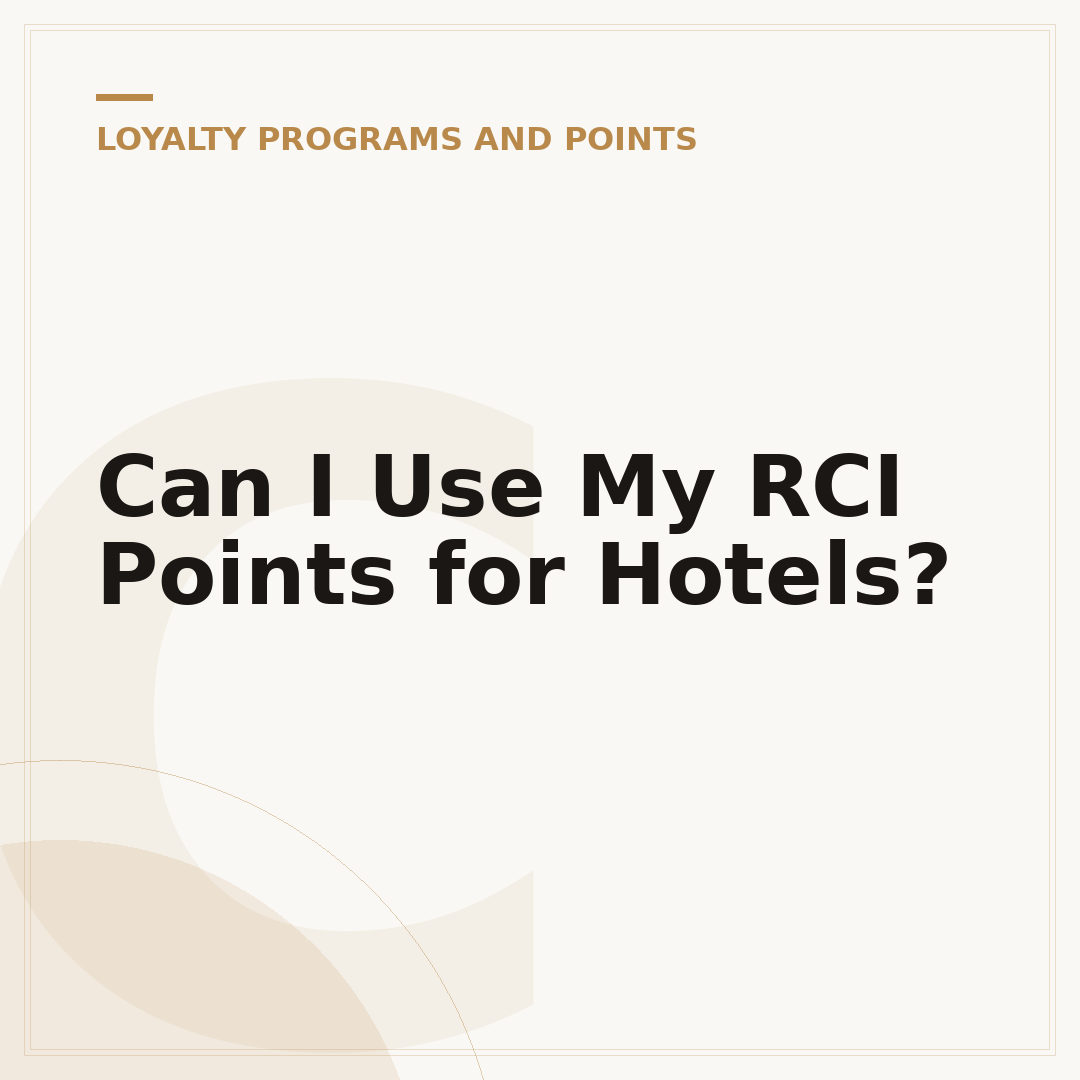 Can I Use My RCI Points for Hotels?