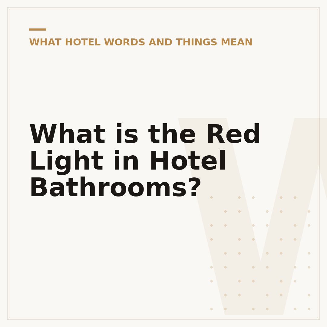 What is the Red Light in Hotel Bathrooms?