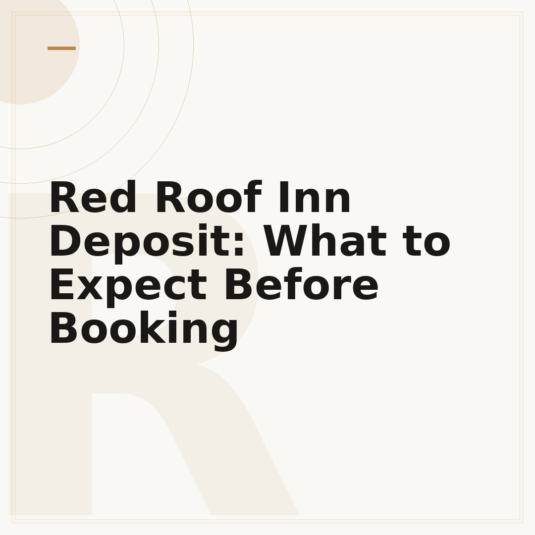 Red Roof Inn Deposit: What to Expect Before Booking