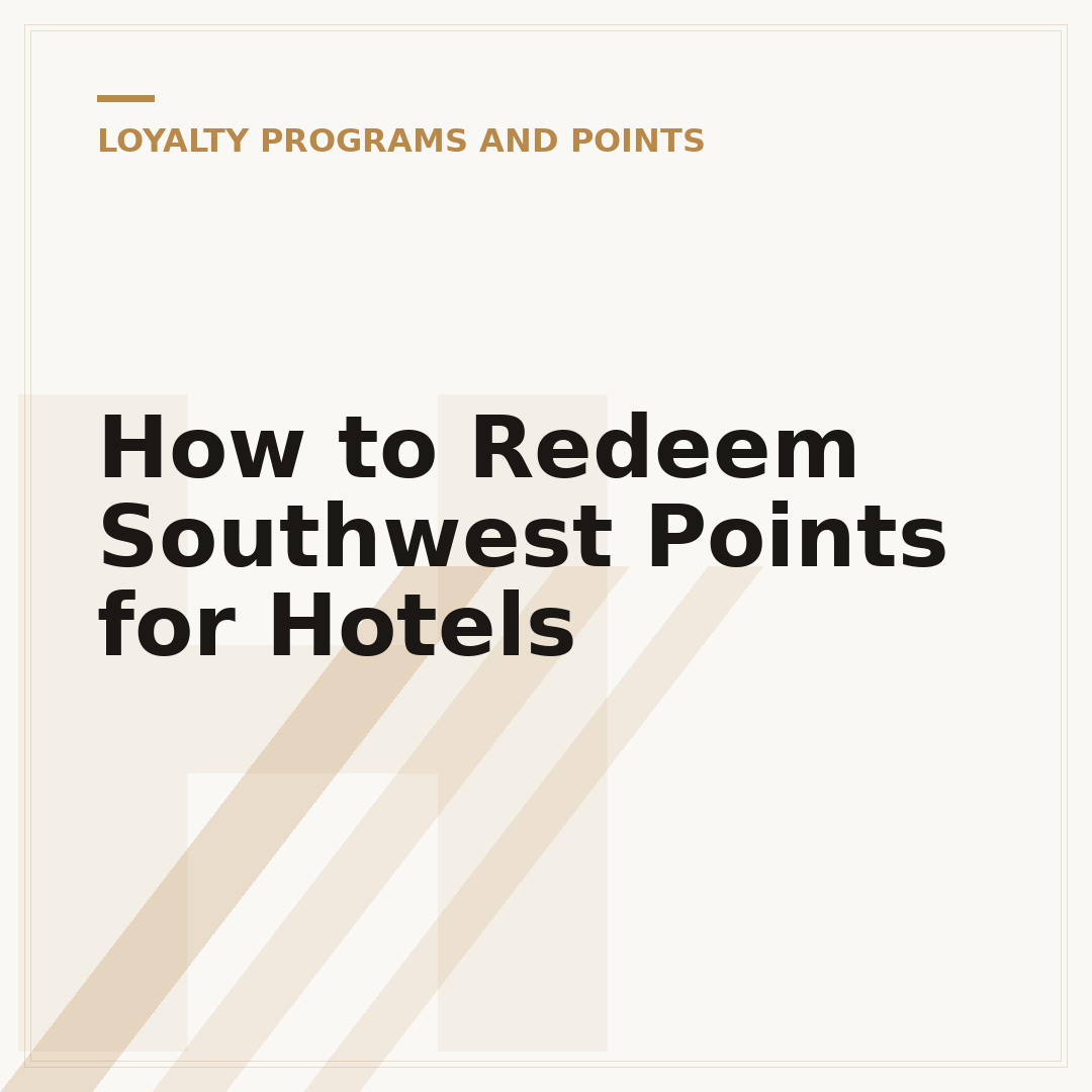 How to Redeem Southwest Points for Hotels