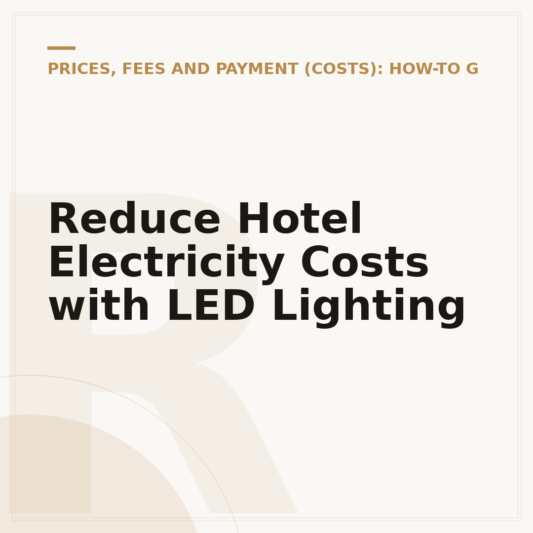Reduce Hotel Electricity Costs with LED Lighting