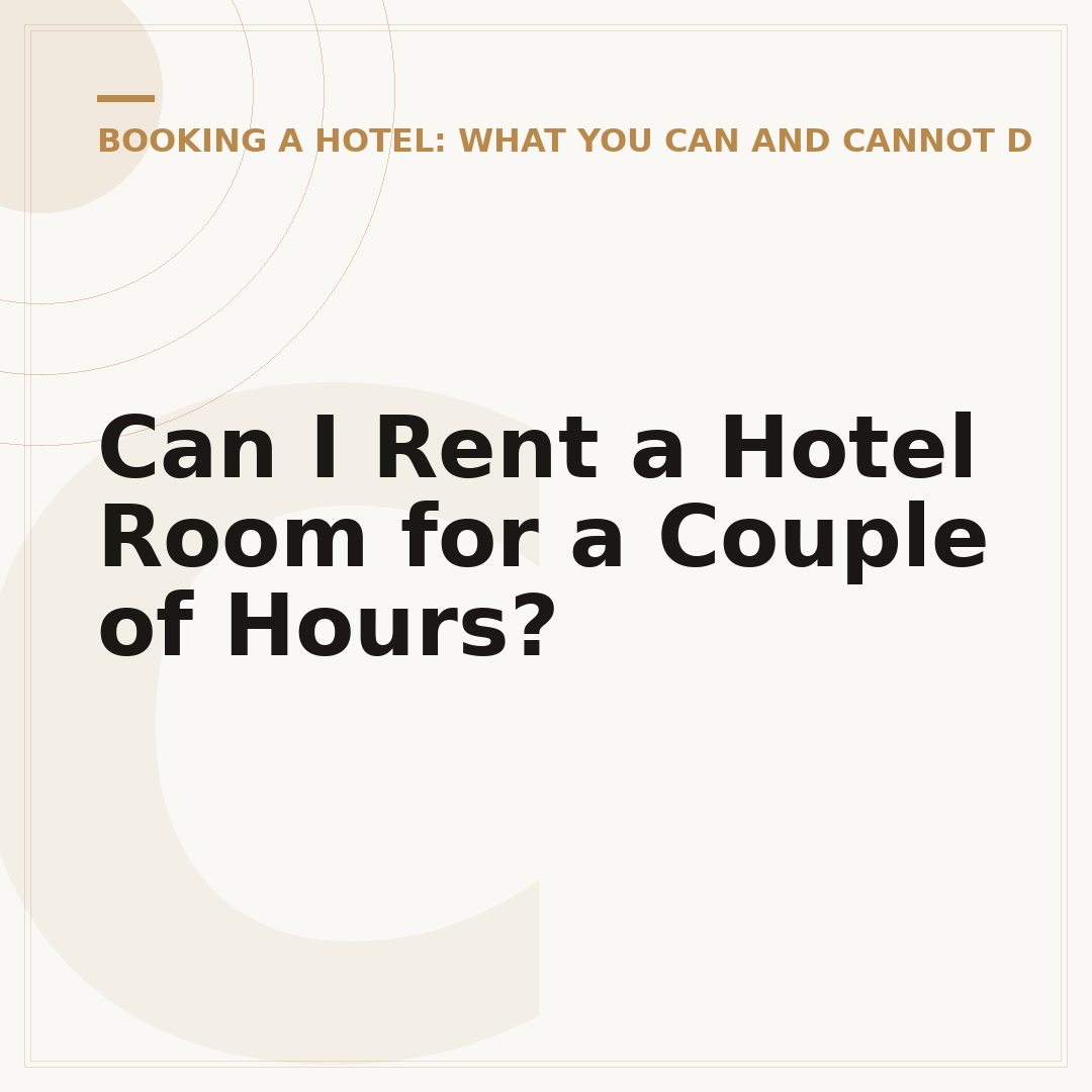 Can I Rent a Hotel Room for a Couple of Hours?