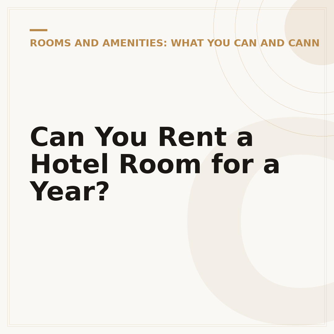 Can You Rent a Hotel Room for a Year?