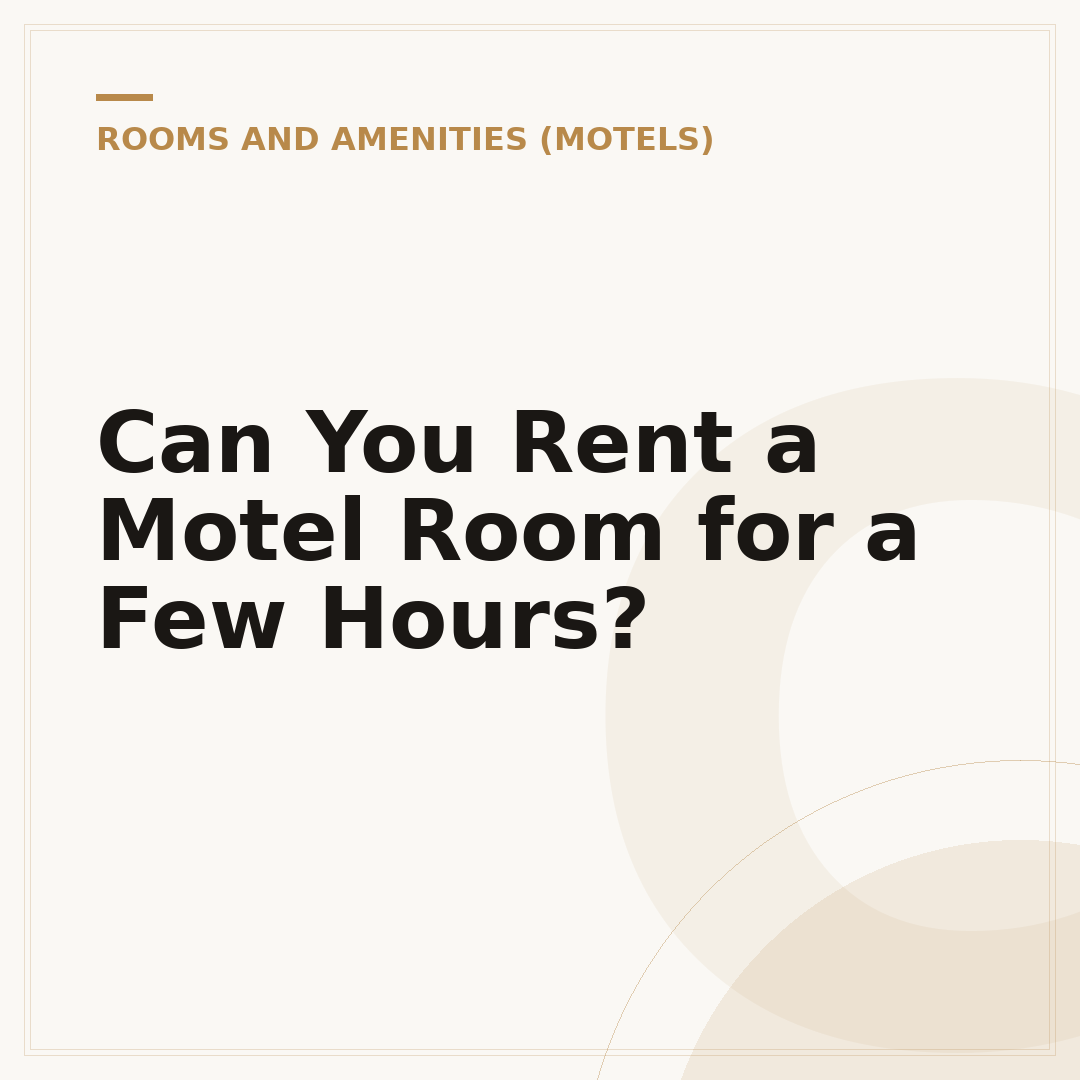 Can You Rent a Motel Room for a Few Hours?