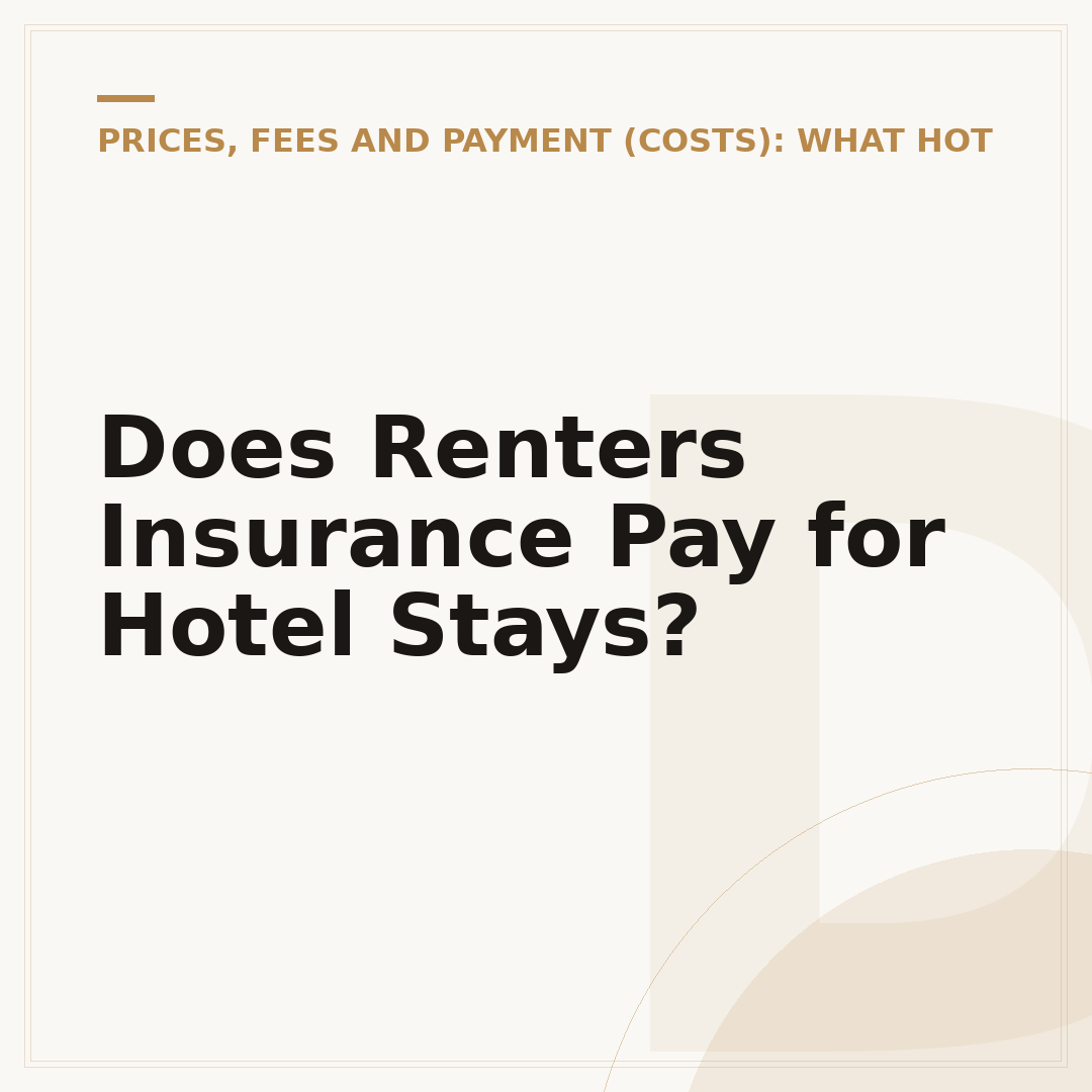 Does Renters Insurance Pay for Hotel Stays?