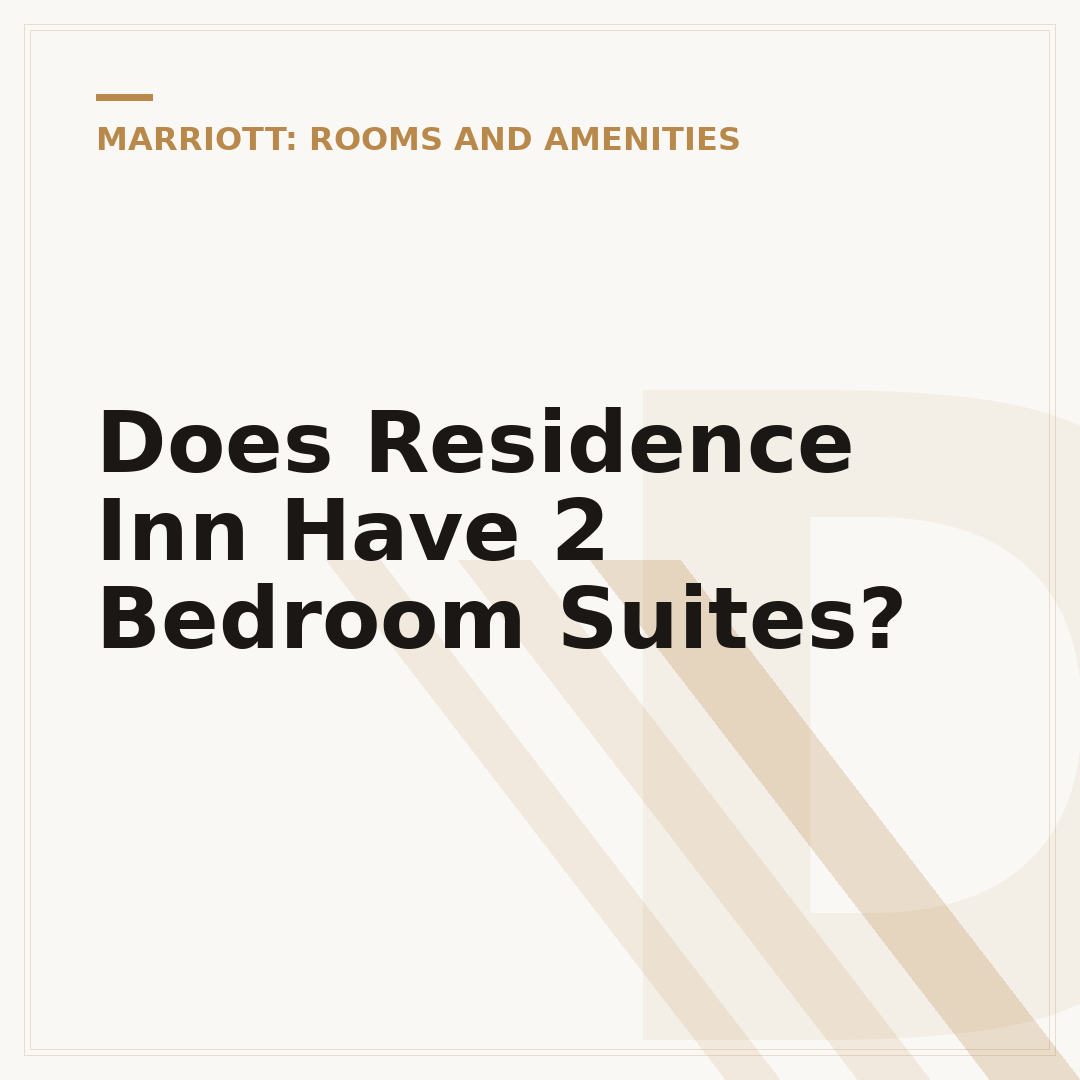 Does Residence Inn Have 2 Bedroom Suites?