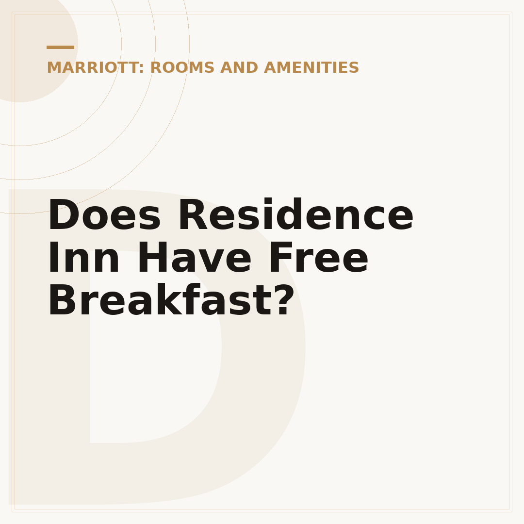 Does Residence Inn Have Free Breakfast?