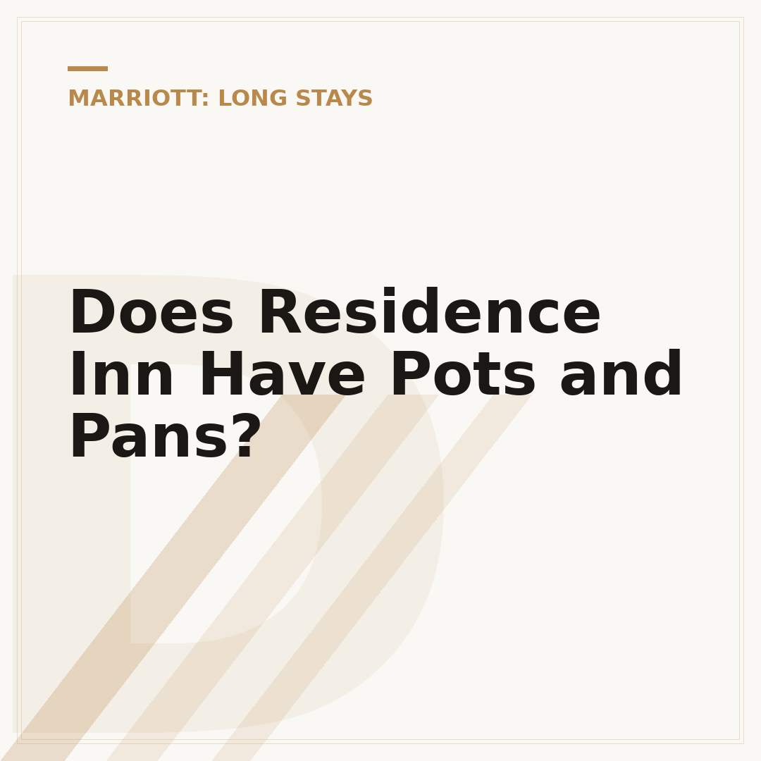 Does Residence Inn Have Pots and Pans?