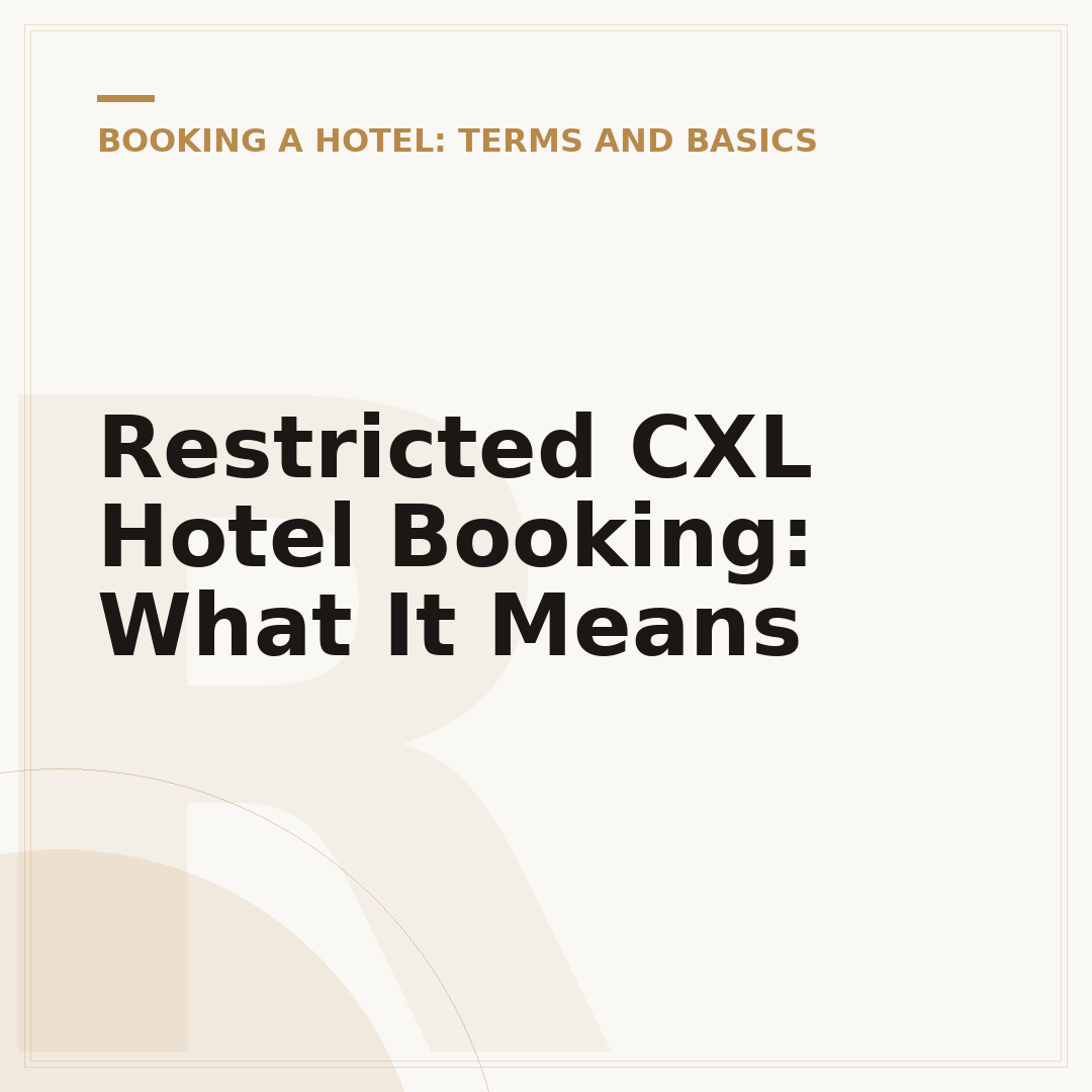 Restricted CXL Hotel Booking: What It Means