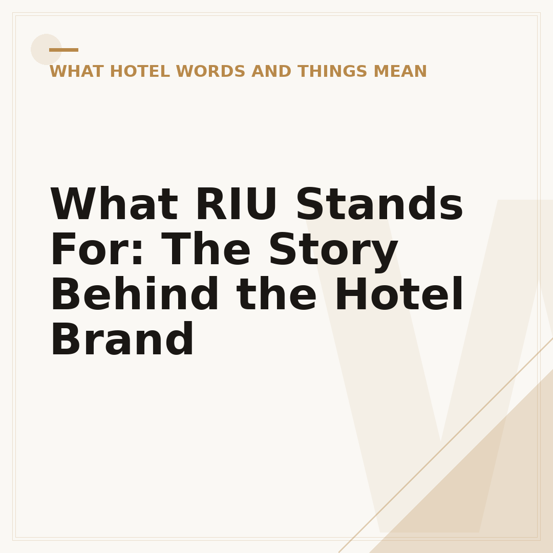 What RIU Stands For: The Story Behind the Hotel Brand