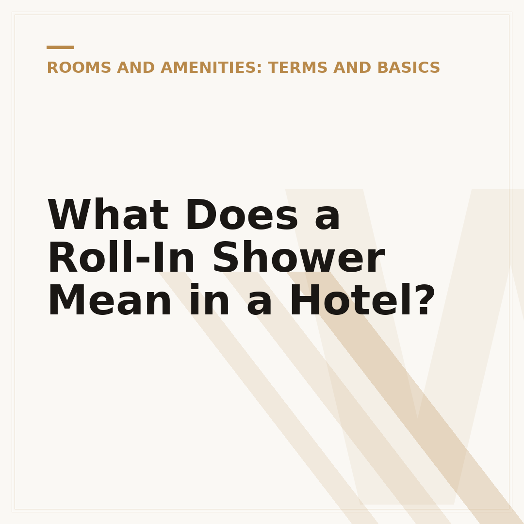 What Does a Roll-In Shower Mean in a Hotel?