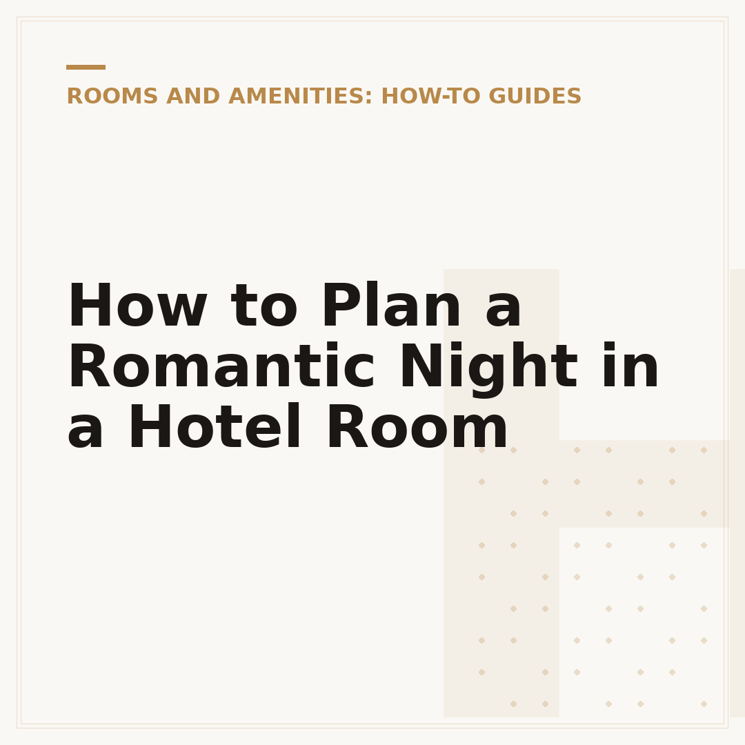 How to Plan a Romantic Night in a Hotel Room