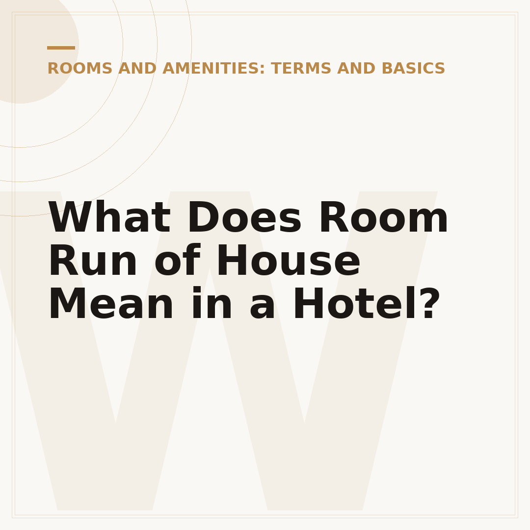 What Does Room Run of House Mean in a Hotel?