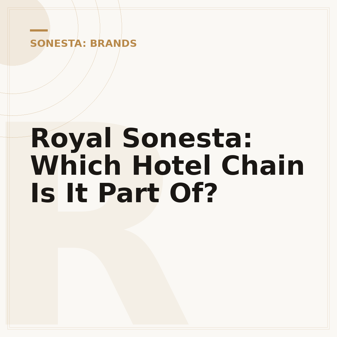 Royal Sonesta: Which Hotel Chain Is It Part Of?