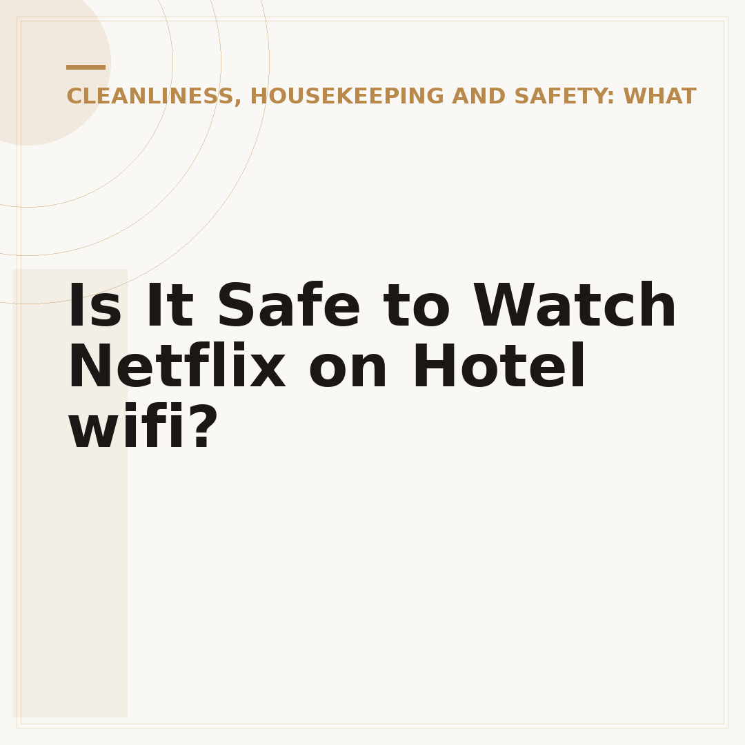 Is It Safe to Watch Netflix on Hotel wifi?