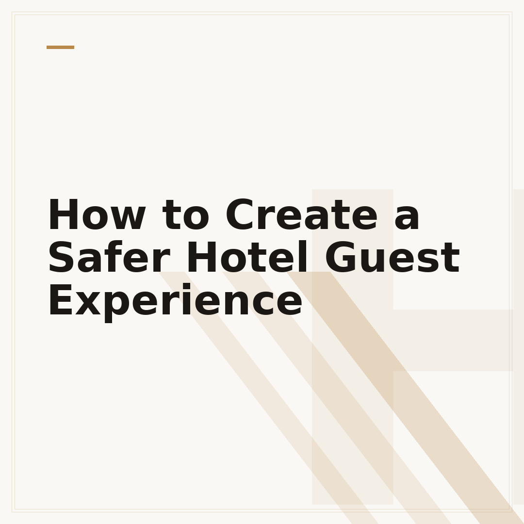How to Create a Safer Hotel Guest Experience