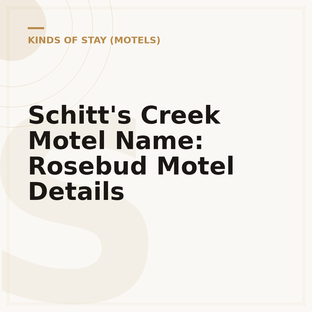 Schitt's Creek Motel Name: Rosebud Motel Details