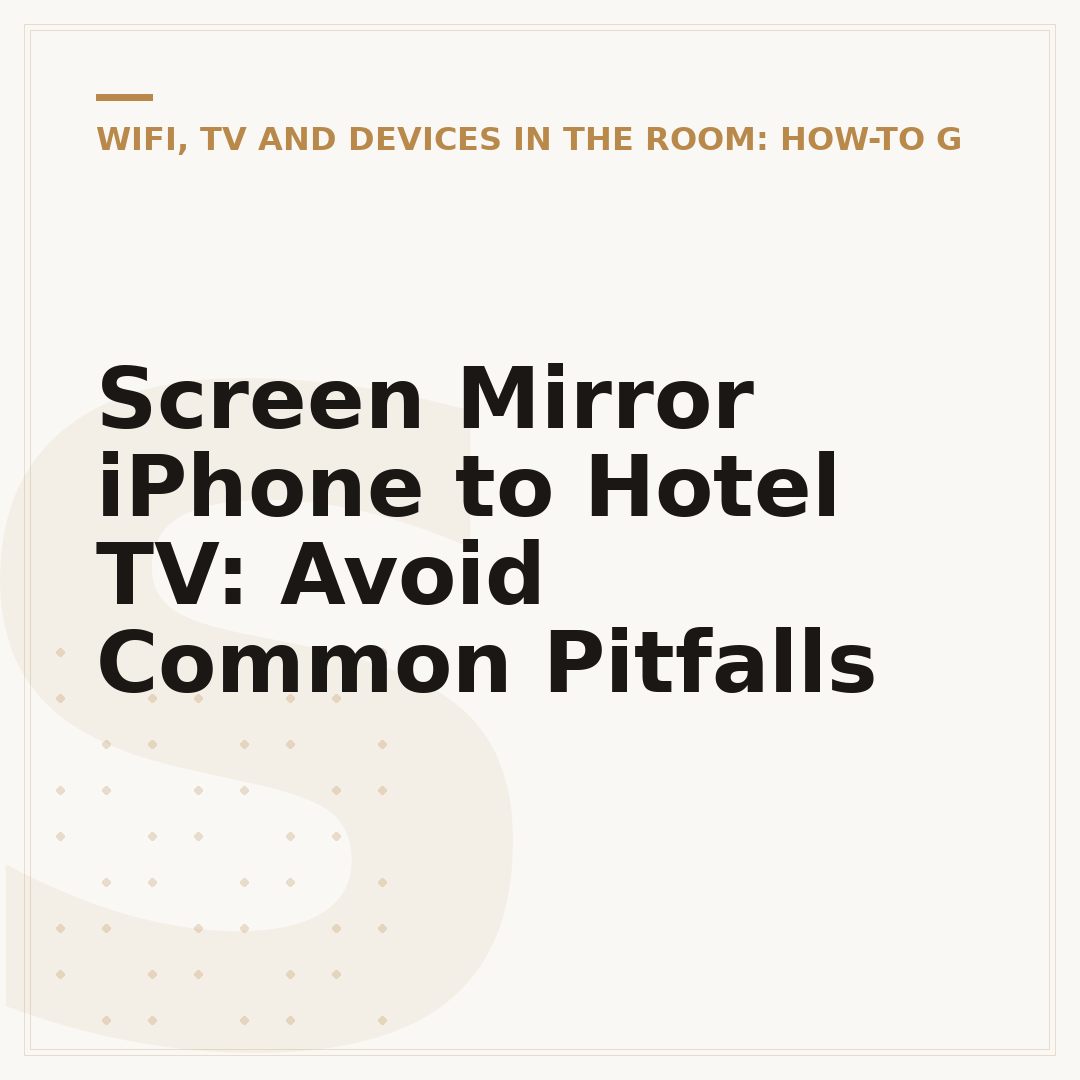 Screen Mirror iPhone to Hotel TV: Avoid Common Pitfalls