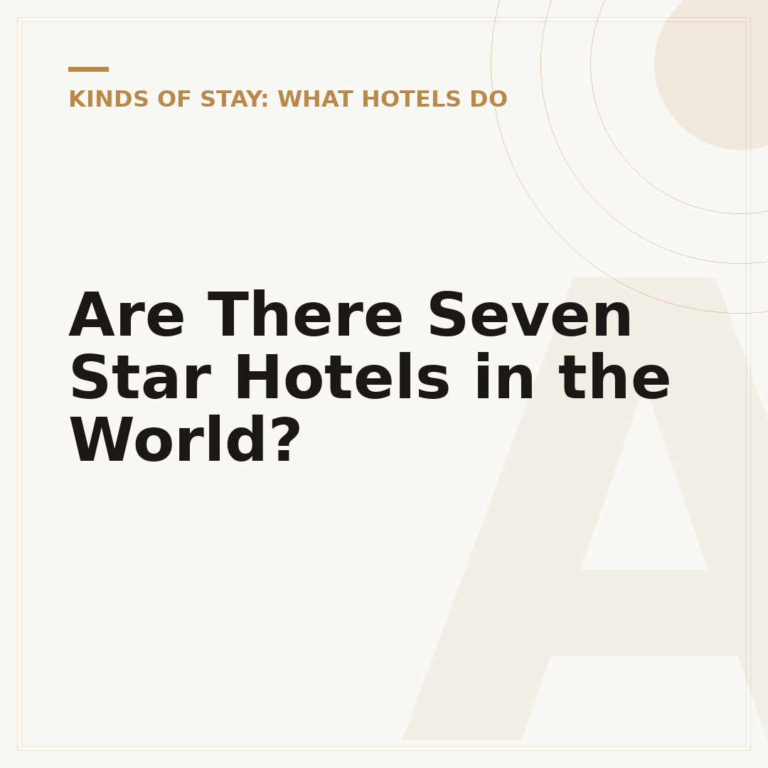Are There Seven Star Hotels in the World?