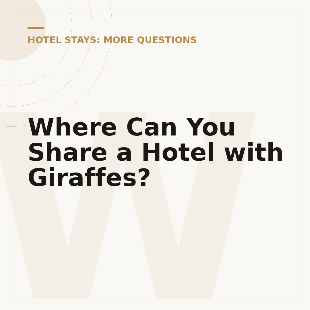 Where Can You Share a Hotel with Giraffes?
