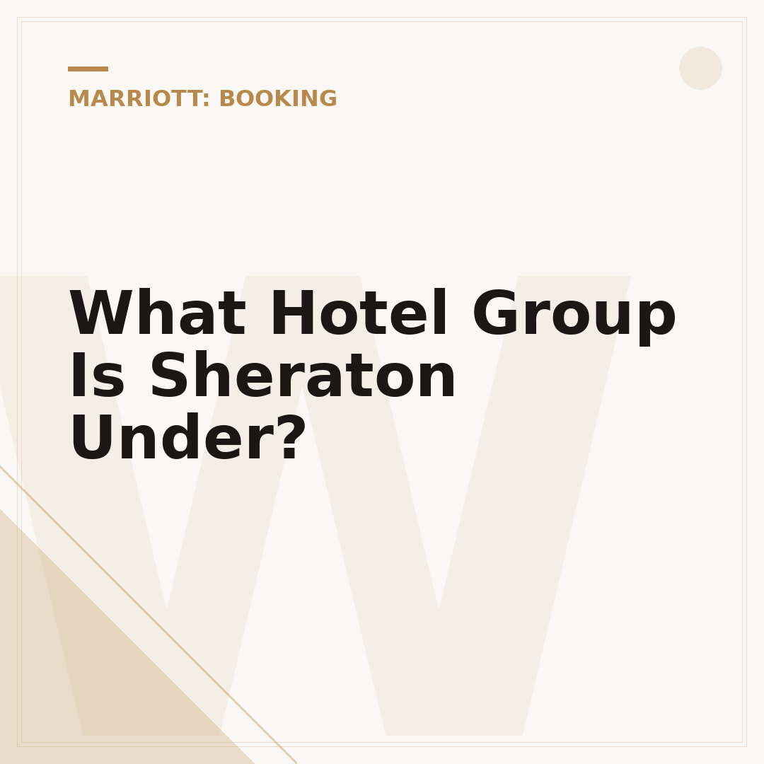 What Hotel Group Is Sheraton Under?