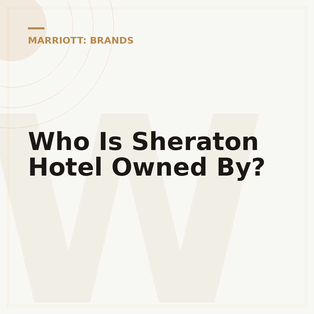 Who Is Sheraton Hotel Owned By?