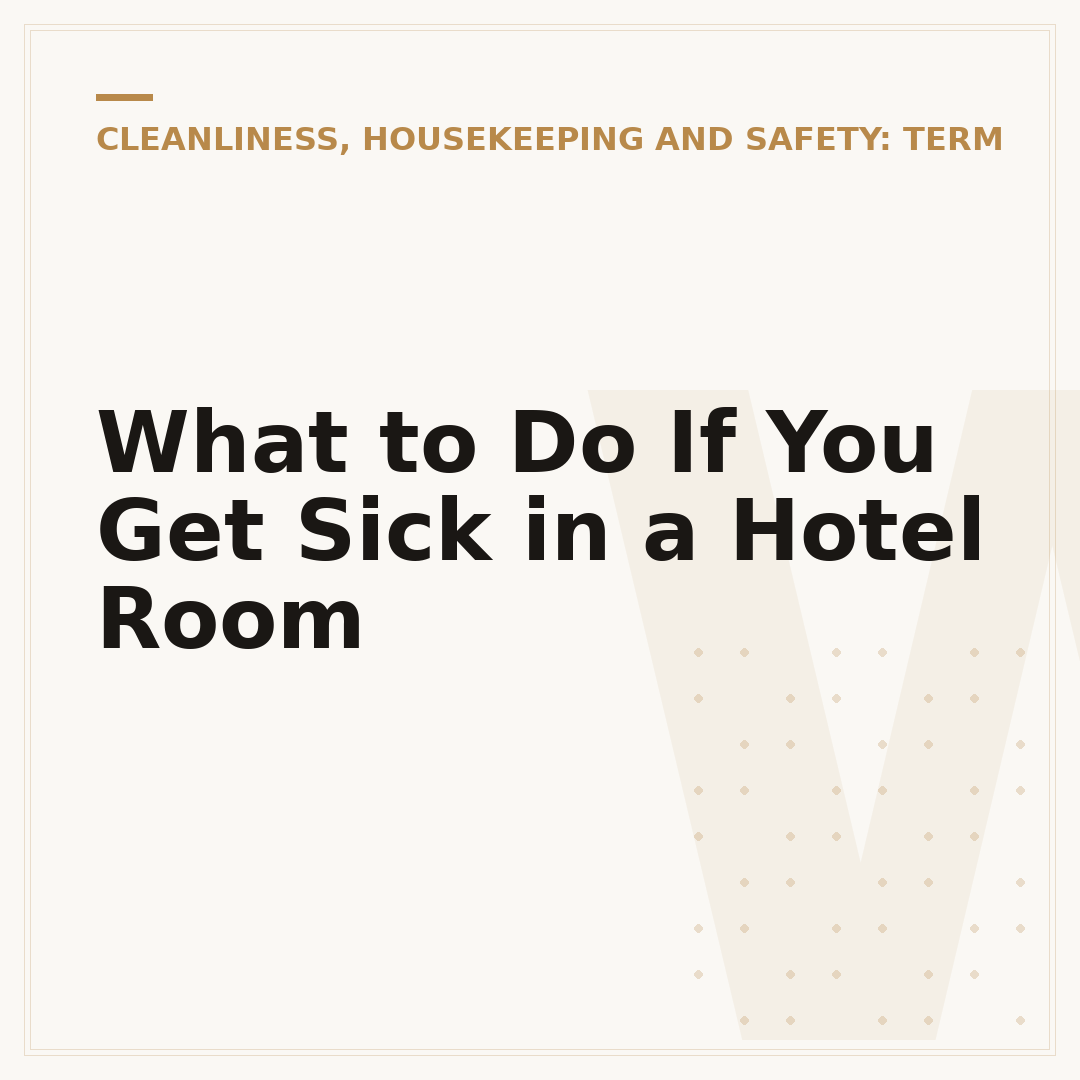 What to Do If You Get Sick in a Hotel Room