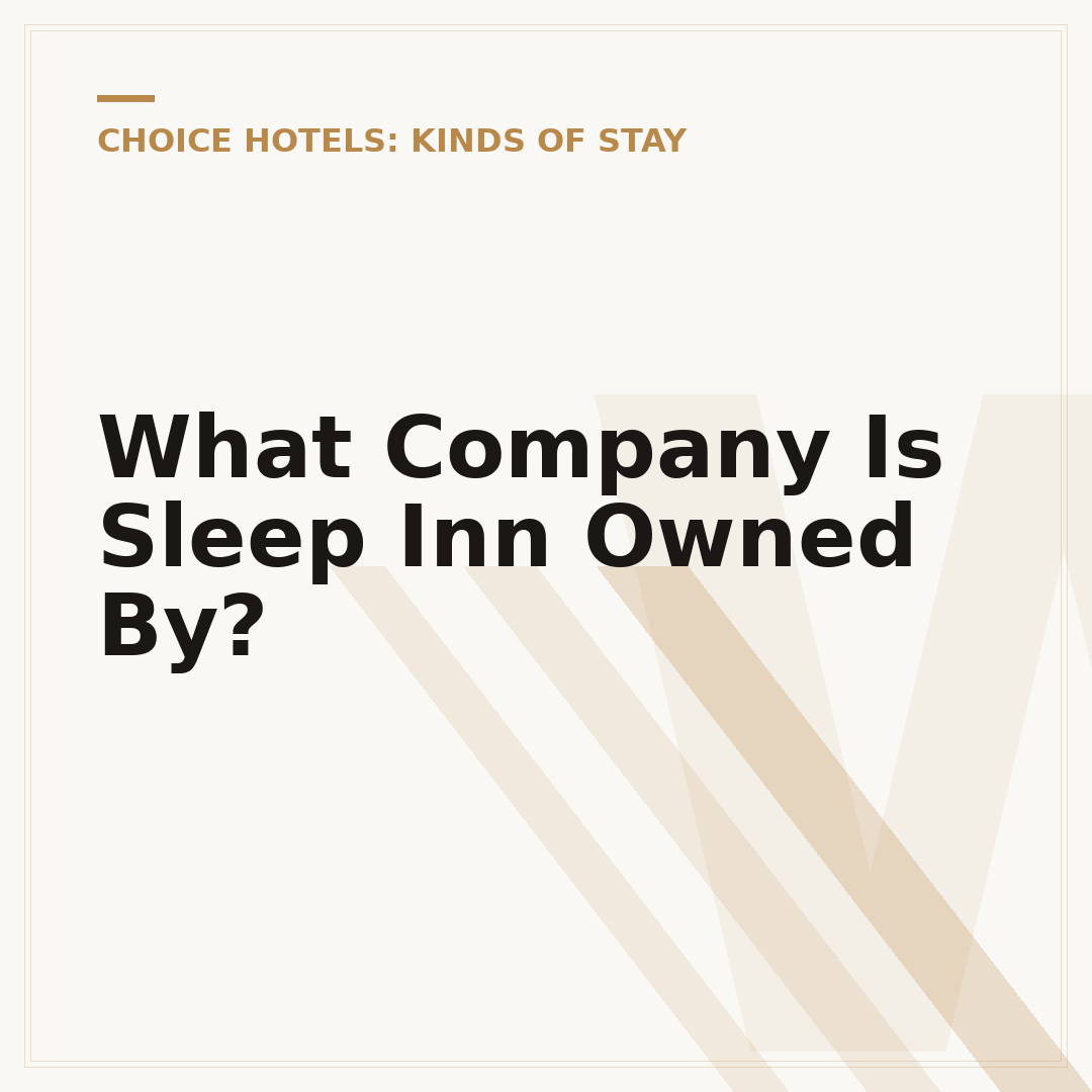 What Company Is Sleep Inn Owned By?