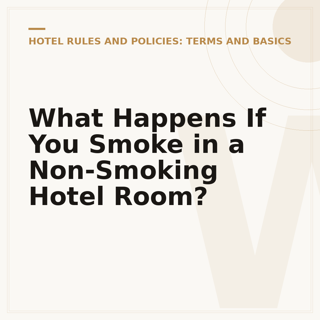 What Happens If You Smoke in a Non-Smoking Hotel Room?