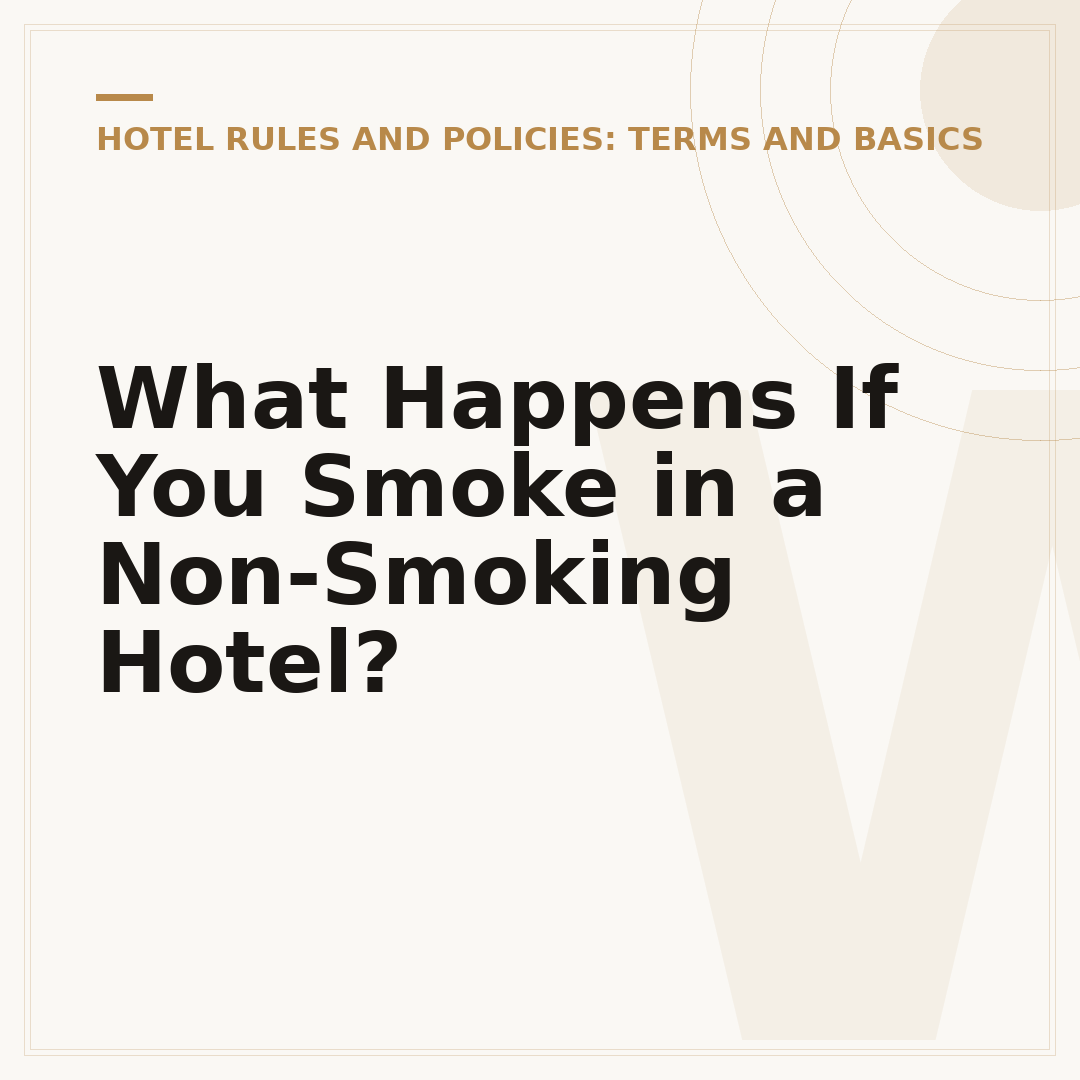 What Happens If You Smoke in a Non-Smoking Hotel?