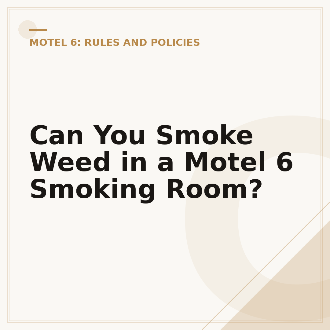 Can You Smoke Weed in a Motel 6 Smoking Room?