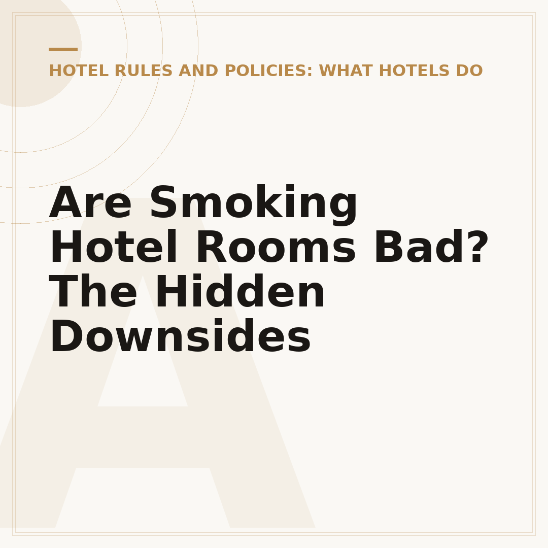 Are Smoking Hotel Rooms Bad? The Hidden Downsides