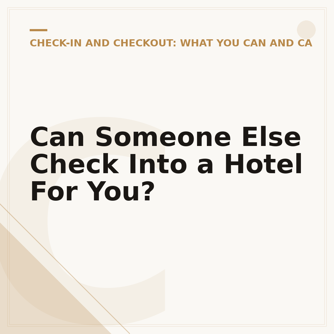 Can Someone Else Check Into a Hotel For You?