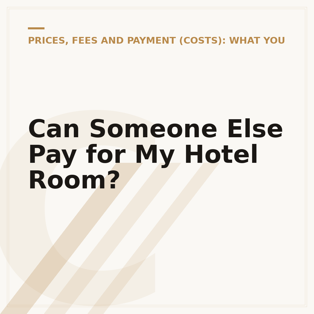 Can Someone Else Pay for My Hotel Room?