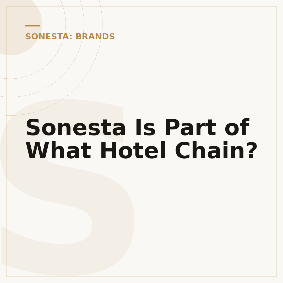 Sonesta Is Part of What Hotel Chain?