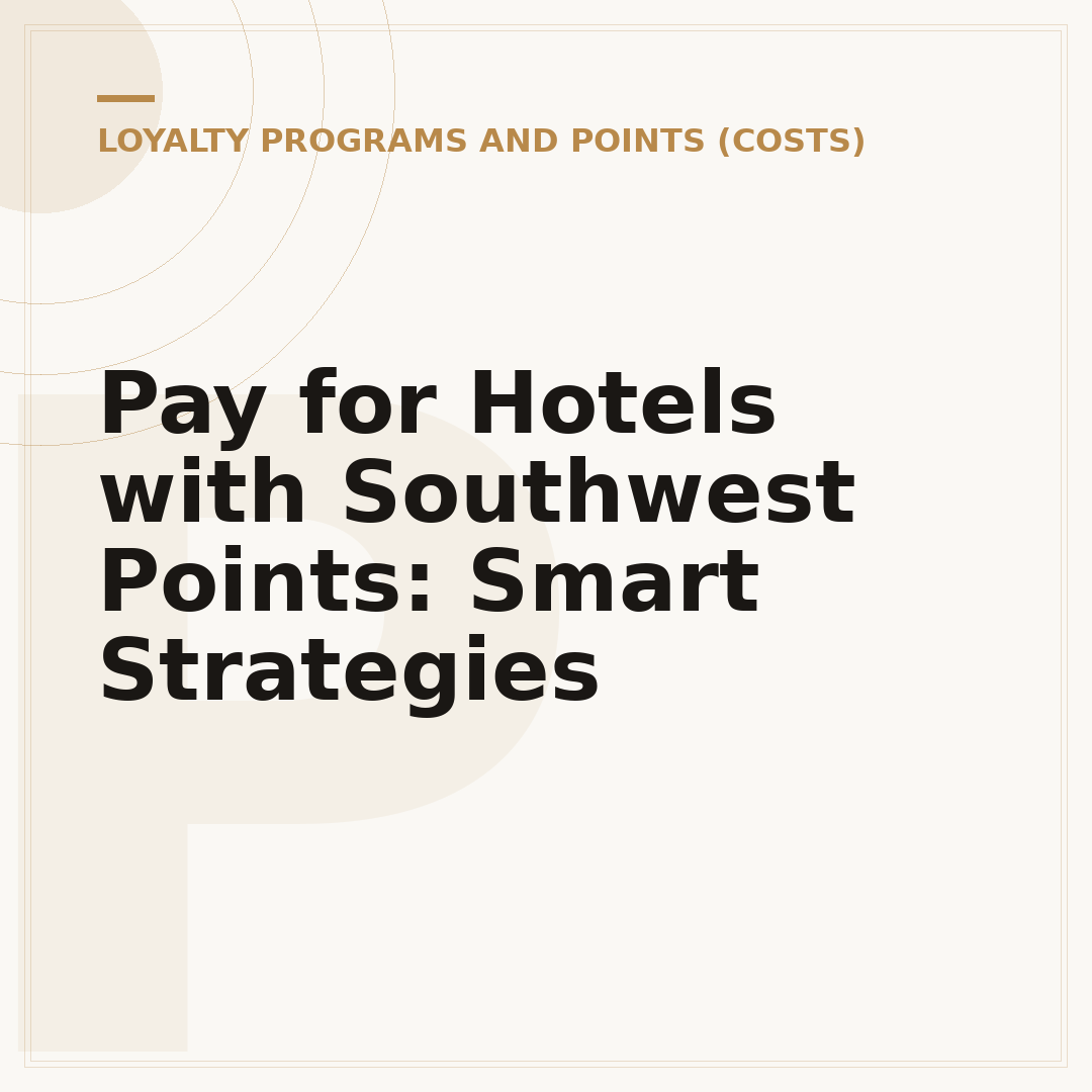 Pay for Hotels with Southwest Points: Smart Strategies